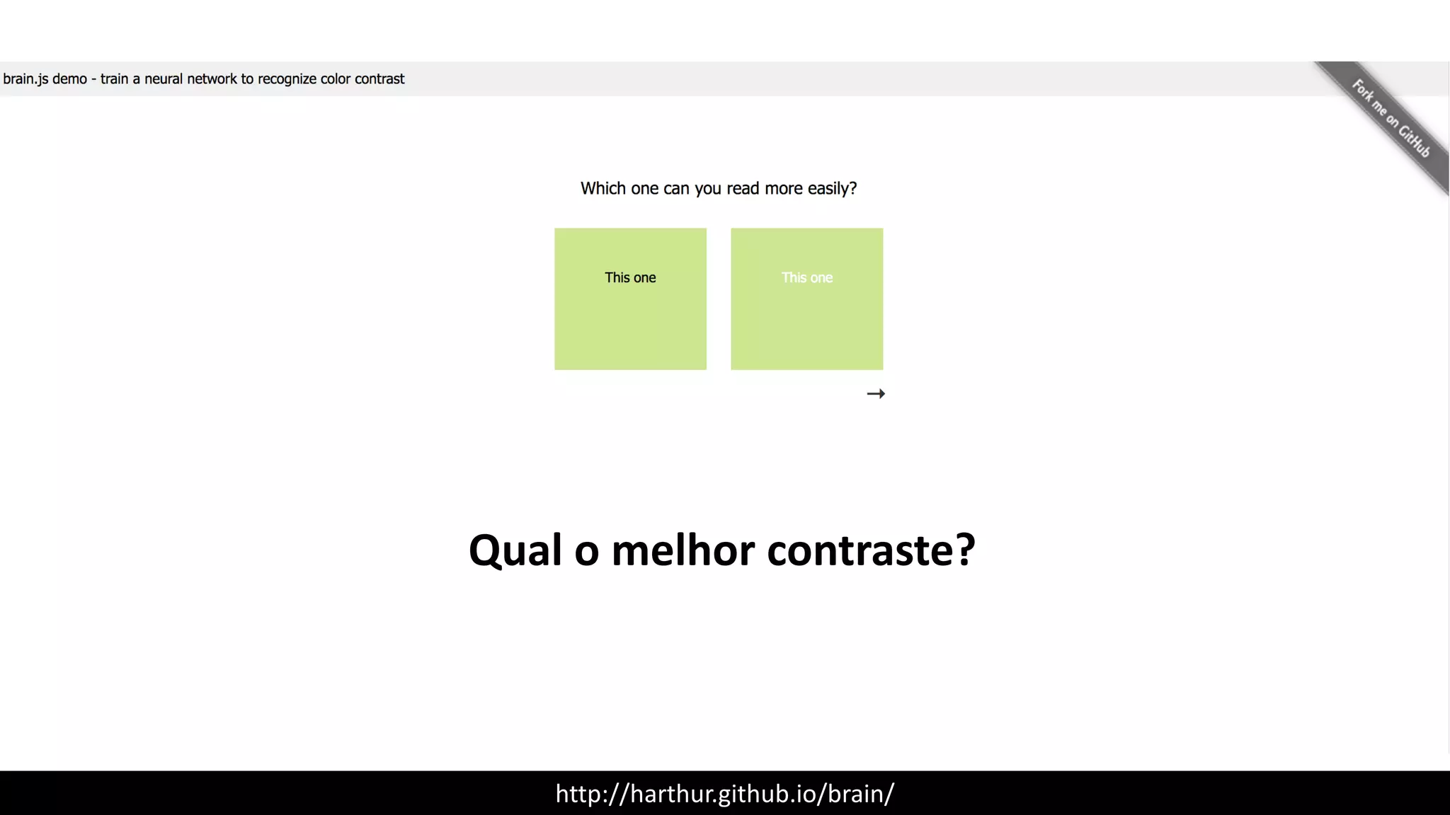 http://harthur.github.io/brain/
Qual	o	melhor	contraste?
 