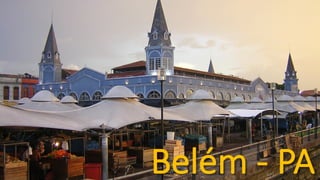 Belém	- PA
 