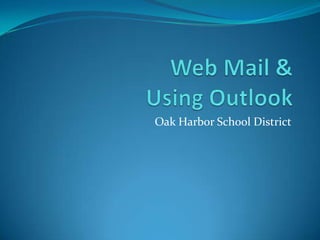 Web Mail &Using Outlook Oak Harbor School District 