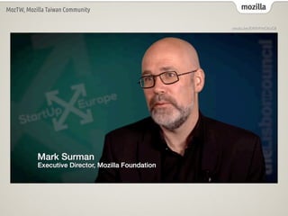 mozillaMozTW, Mozilla Taiwan Community
youtu.be/E40VFmGKuG8
 