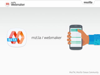 mozilla
MozTW, Mozilla Taiwan Community
mzl.la / webmaker
 