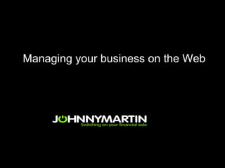 Managing your business on the Web 