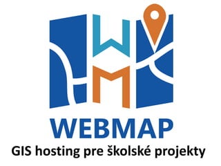 GIS hosting pre školské projekty
 