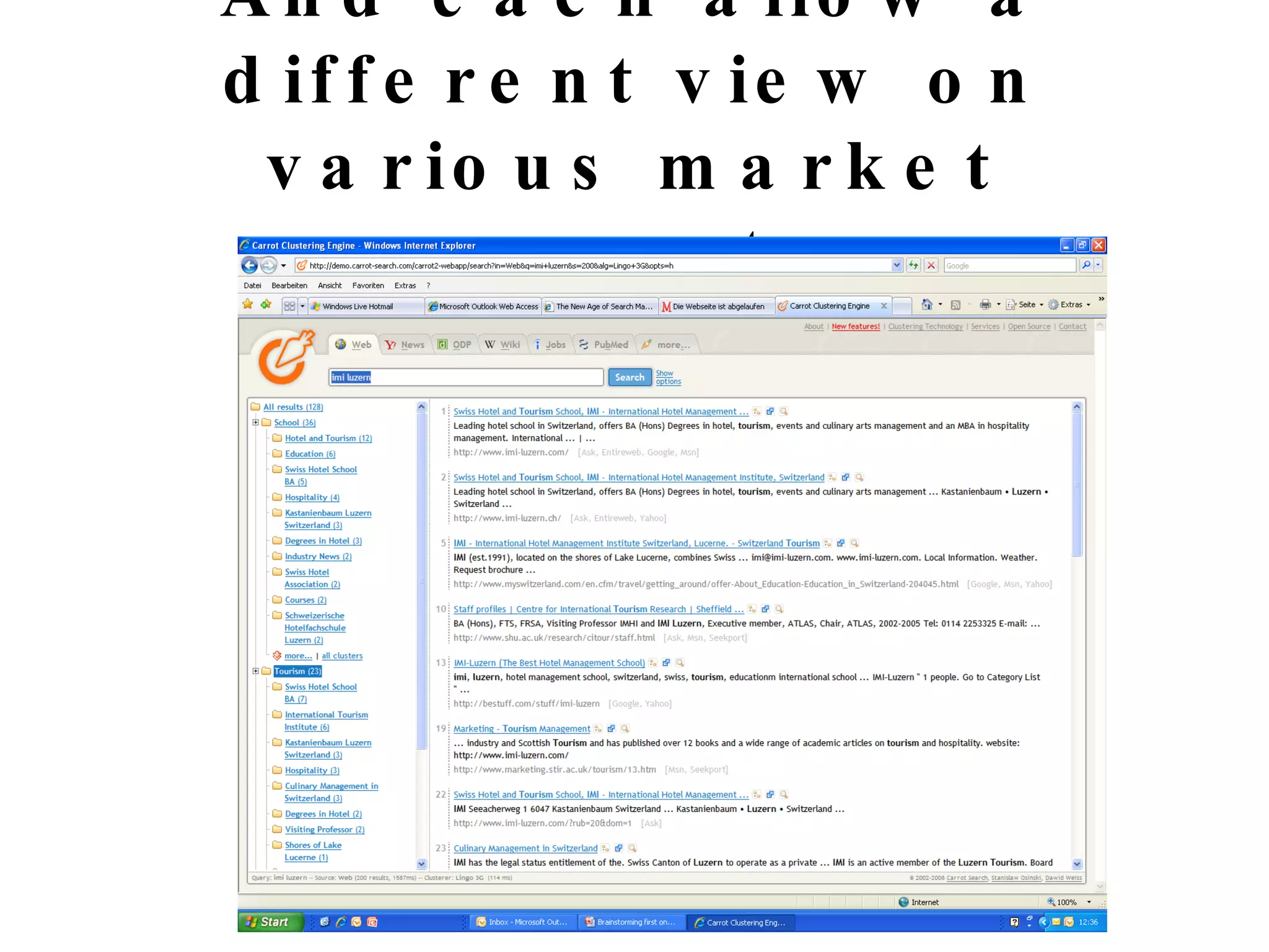 And each allow a different view on various market aspects 