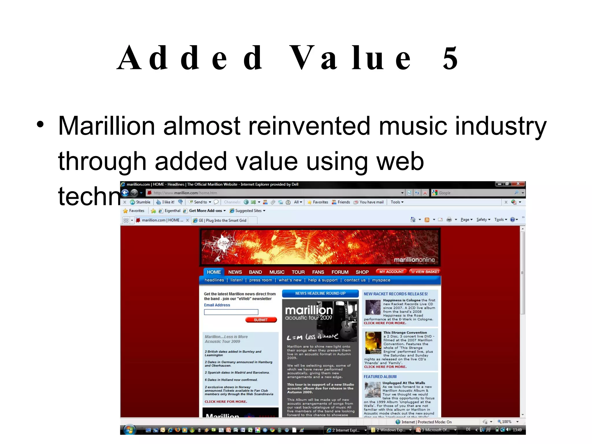 Added Value 5 Marillion almost reinvented music industry through added value using web technologies 