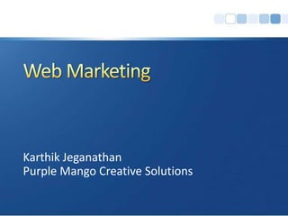 Web Marketing Karthik Jeganathan Purple Mango Creative Solutions 