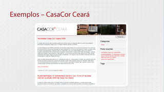Exemplos – CasaCor Ceará
 