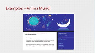 Exemplos – Anima Mundi
 