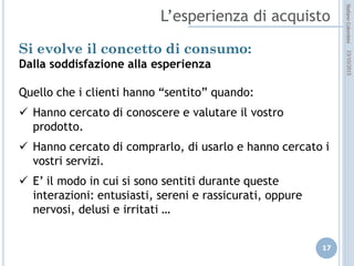 idee attive per lo sviluppo
STEFANO COLOMBINI – WEBMKTG – OTTOBRE 2015
Principali azioni di Marketing Digitale (WEB)
 Capacità di leggere il “presente” e ipotizzare il “futuro”;
 Definizione di un proprio “brand”, collegato ad una “interpretazione” di modelli
emozionali (valore riconosciuto) condivisi dalla clientela (brand loyalty);
 Flessibilità della propria azione imprenditoriale associato ad un posizionamento
di “Brand” e non di “segmento”;
 Capacità di rapida differenziazione, integrazione d’offerta, partecipazione a
sistemi di “network d’offerta” (logica del centro commerciale “virtuale e
reale”);
 Possibilità di creare “eventi” emozionali, condividibili e partecipativi, sia off-
line che on-line (social-media);
 Dotazione di un sistema di “raccolta” e “lettura” delle informazioni e della
relazione/interazione con cliente;
 Costituzione di una “unità organizzativa” di WEB-Marketing.
 