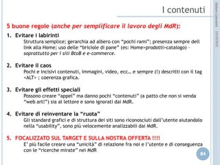 idee attive per lo sviluppo
STEFANO COLOMBINI – WEBMKTG – OTTOBRE 2015
I contenuti sono
la parte più
importante
 
