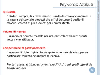 idee attive per lo sviluppo
STEFANO COLOMBINI – WEBMKTG – OTTOBRE 2015
Come qualunque “campagna”, come
qualunque iniziativa imprenditoriale ha un
“costo” , un investimento, di cui è
necessario pianificare con attenzione le
risorse necessarie, i tempi di investimento
e ritorno e la sua efficacia (attesa e reale)
 