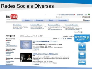 Redes Sociais Diversas 