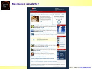 Laurent Peyrat - mai 2013 - http://www.peyrat.fr
Fidélisation (newsletter)
 