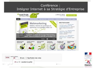 Conférence :
Intégrer Internet à sa Stratégie d’Entreprise
2
 