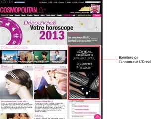 Bannière de
l’annonceur L’Oréal
 