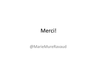 Merci!
@MarieMureRavaud
 