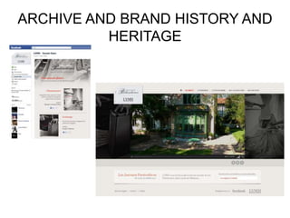 ARCHIVE AND BRAND HISTORY AND
HERITAGE
 