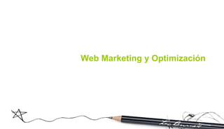 Web Marketing y Optimización 