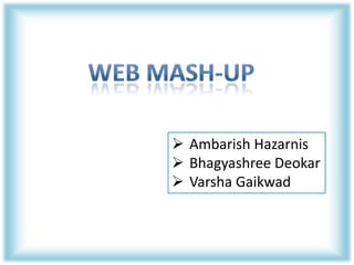 Web mash-up ,[object Object]
