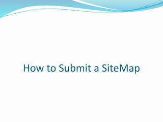 How to Submit a SiteMap
 