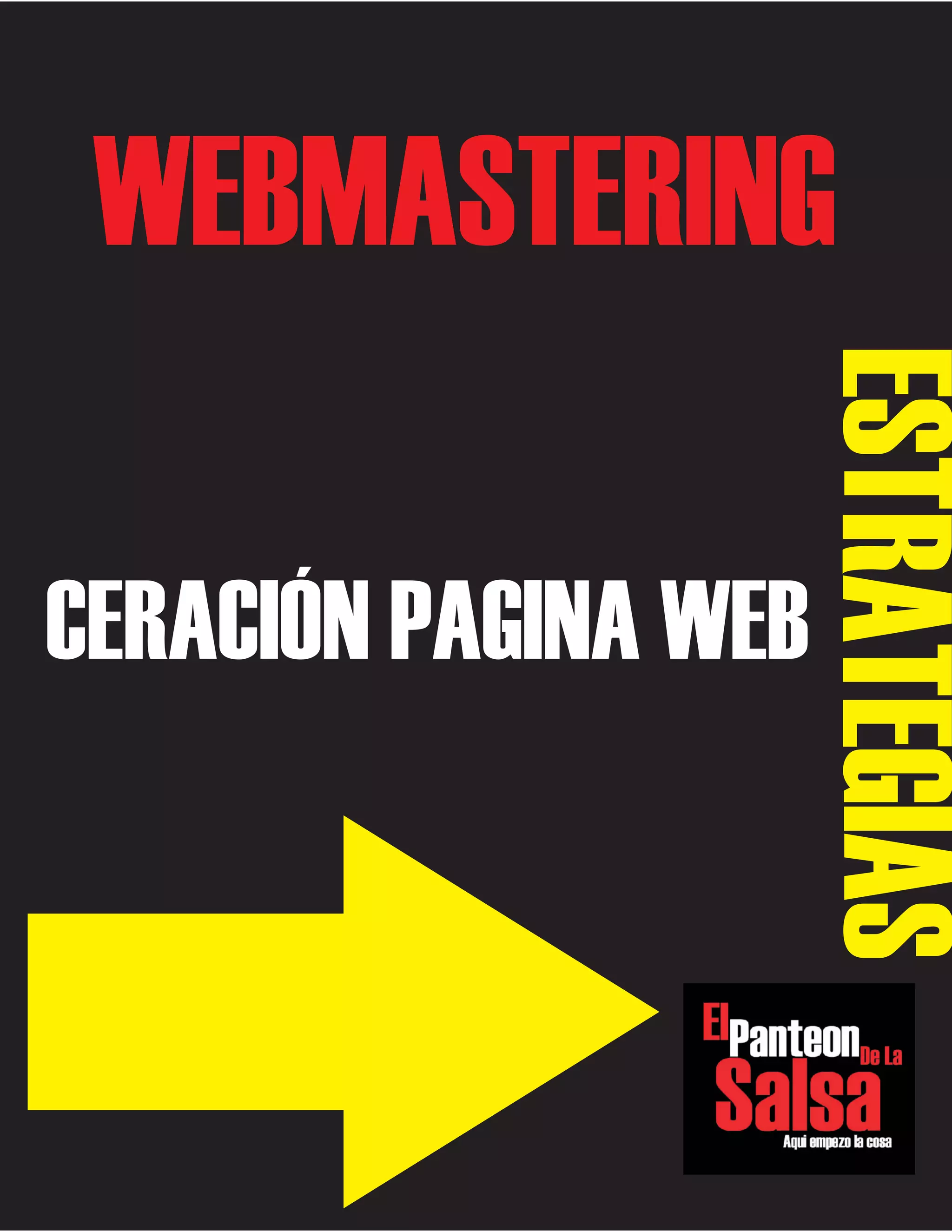 WEBMASTERING

ESTRATEGIAS

CERACIÓN PAGINA WEB

 