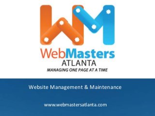 Website Management & Maintenance
www.webmastersatlanta.com

 