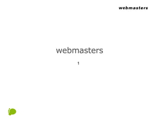 webmasters 1 