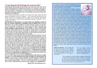 ¿Y qué después del domingo de resurrección?
Lunes después del domingo de resurrección. Otro lunes más. Otro lunes con las
mismas preocupaciones del sábado que todavía no se resuelven, solo que tu-
vieron un domingo de por medio. A lo mejor para ti es otro lunes de soledad, u
otro lunes de dolor, o simplemente un lunes cualquiera, sin mucha inspiración ni
motivación para seguir adelante. Pero no se supone que sea “otro lunes más”
después de la resurrección.
“Y si nuestra esperanza en Cristo es sólo para esta vida, somos los más
dignos de lástima de todo el mundo… pero esta resurrección tiene un
orden: Cristo fue resucitado como el primero de la cosecha, luego todos
los que pertenecen a Cristo serán resucitados cuando él regrese.” (1 Co-
rintios 15:19, 23)
Si reducimos la resurrección a un gran evento que identifica nuestra fe
pero no vivimos creyéndola y teniéndola como el destino final, entonces
realmente sí, es un lunes cualquiera. Si vivimos mirando a Cristo y su resurrec-
ción solo como algo de esta vida, sin recordar que aquí estamos de paso, que
somos extranjeros y que todavía no hemos llegado “a casa”, realmente nos
hemos perdido el quid del asunto. La resurrección es victoria. Victoria sobre
la muerte. Victoria sobre todo lo que esclaviza. Victoria sobre los imposibles.
Victoria sobre los lunes comunes y corrientes. La resurrección me recuerda que
cuando conozco a Cristo puedo experimentar el mismo poder que aquel domin-
go inigualable lo levantó para siempre de los muertos.
La resurrección me recuerda que tengo otra oportunidad para empezar. Que así
como marcó un nuevo comienzo en la historia del mundo puede marcar un nue-
vo comienzo en mi vida, porque ese poder, el que devoró la muerte, el poder de
Dios, puede hacer cualquier cosa. La resurrección da sentido a mi existencia si
de una vez y por todas entiendo que Dios me trajo de muerte a vida y ahora
tengo la misión de compartir con otros la noticia, tal y como hicieron las mujeres
aquella mañana de la primera gran resurrección. La resurrección me sirve de
faro para no desviarme a izquierda ni derecha. Sí, vendrán tormentas, huraca-
nes, sismos, físicos y emocionales, pero la resurrección me recuerda que son
solo de carácter momentáneo. Ese no es el final. La resurrección es esperan-
za ante el diagnóstico fatídico, y también para la llamada que nunca quisiéra-
mos recibir y para el adiós que no queremos decir. La resurrección es la espe-
ranza de que un día habrá un amanecer diferente, sin más listas de pendientes,
ni soledad La resurrección es esperanza en una vida mejor, tal y como lo cre-
yeron los héroes de la fe que menciona Hebreos 11.
Sí, es un lunes. Pero no es un lunes cualquiera porque este lunes es un regalo
más para vivir la vida abundante que aquel domingo de resurrección hizo
posible. Si lo miro como un lunes cualquiera me habré perdido la bendición de
vivir en el poder de Dios para dejar que él cumpla su propósito y yo la misión
que me haya encomendado… hoy es un lunes donde quiero vivir conociendo
más a Cristo y experimentando el poder que se manifestó en su resurrección.
Wendy Bello, (wendybelloblog.com)
Las mujeres en Rusia y Ucrania han testificado acerca de
los devastadores efectos de la pobreza y el decaimiento
social en las familias. La ausencia de
una relación con un Dios amoroso ha dejado un obscuro
vacío en sus vidas. Tristemente, la violencia doméstica,
divorcio y el desempleo, han llegado a ser la norma en
muchos hogares, conduciendo a las personas volverse al
alcohol y las drogas para librarse de su dolor y desespe-
ración. Muchas mujeres rusas y ucranianas dejan sus países para escapar al
abuso y a la pobreza, sólo para ser forzadas a la prostitución. Organizaciones
Internacionales del Crimen, exportan jóvenes mujeres y niñas rusas, ucrania-
nas, bielorrusas y letonas para Europa, Tailandia, Estados Unidos y otros paí-
ses. Las mujeres en Rusia y Ucrania tienen iguales derechos que los hombres,
sin embargo, muy a menudo ellas cargan con todas las responsabilidades fi-
nancieras de la familia, criando a los hijos y haciendo las tareas en el hogar. La
mayoría de las niñas reciben educación secundaria y muchas asisten a institu-
tos. En ciudades grandes, a menudo disfrutan de su libertad, encuentran tra-
bajo, reciben independencia financiera y luego comienzan a formar sus pro-
pias familias. Muchas parejas tienen hijos a pesar de no estar casadas. El te-
mor a la soledad causa que muchas mujeres rusas toleren la falta de respeto,
la infidelidad, la embriaguez y el abuso de novios o esposos. La borrachera es
común entre hombres y mujeres. Las mujeres viven un promedio de 72 años y
los hombres solamente 59. Como resultado, muchas de las mujeres pasan sus
últimos años, solas. Las mujeres rusas temen perder su salud ya que sus fami-
lias dependen de ellas. Desean recibir información médica acerca de las enfer-
medades más comunes, medidas preventivas y principios básicos sobre mo-
dos saludables de vida. Por favor únete a nosotras en oración por el personal
de Proyecto Ana en Rusia y Ucrania mientras ellas apasionadamente desean
ayudar a las mujeres a que comprendan cuánto son amadas y valoradas por su
Creador.
Motivos de Oración: “Por la protección
de Dios sobre los hijos de los miembros
de equipos del Proyecto Ana, mientras
sus madres procuran equilibrar sus mu-
chas responsabilidades en sus hogares y
el ministerio”
“Por una amplia y buena
recepción en Rusia de la
emisora Tartu AM, para que
más personas puedan escu-
char las verdades de Dios.”
“Por los grupos de oración en Rusa, Moldavia, Bielorrusia
y Ucrania. Una intercesora escribió, “Recibo el calendario
de oración y os lo agradezco. Sé que no estoy sola y que pue-
do servir al Señor a través de mis oraciones a favor de aque-
llos que sirven a Dios con corazón sincero y fe.”
 