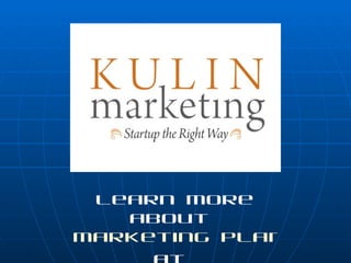 Learn more
   about
Marketing Plans
 