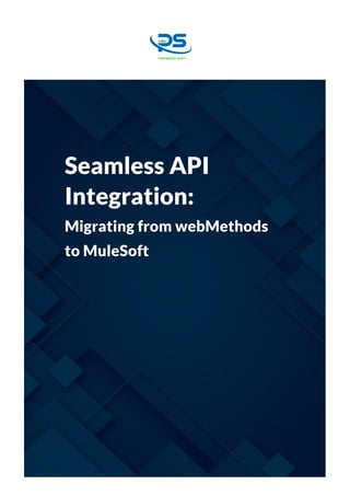 WebMethods to MuleSoft Migration: Seamless API Integration | PDF
