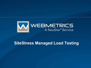 SiteStress Managed Load Testing
 