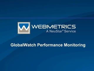 GlobalWatch Performance Monitoring
 