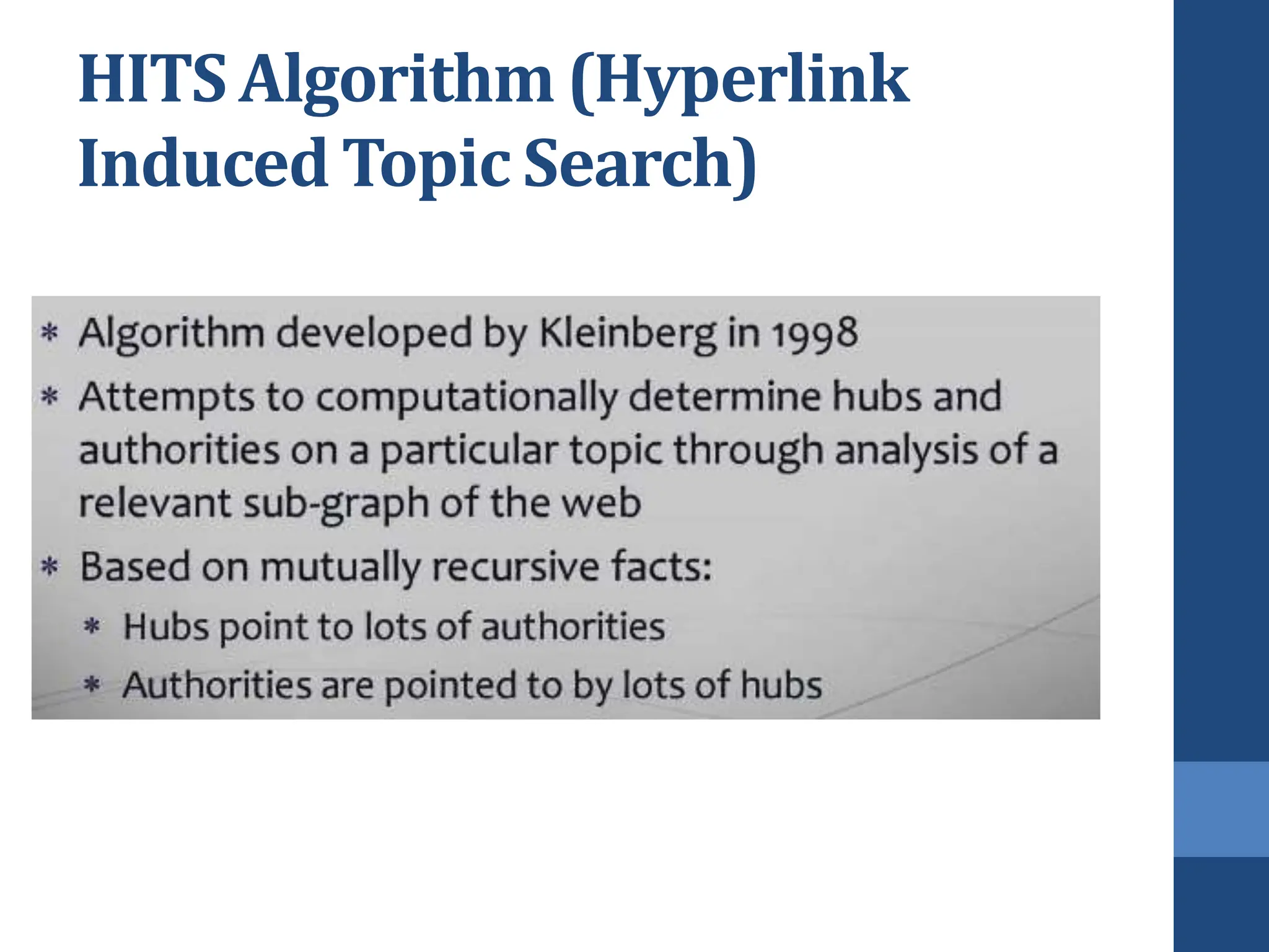 HITS Algorithm (Hyperlink
Induced Topic Search)
 