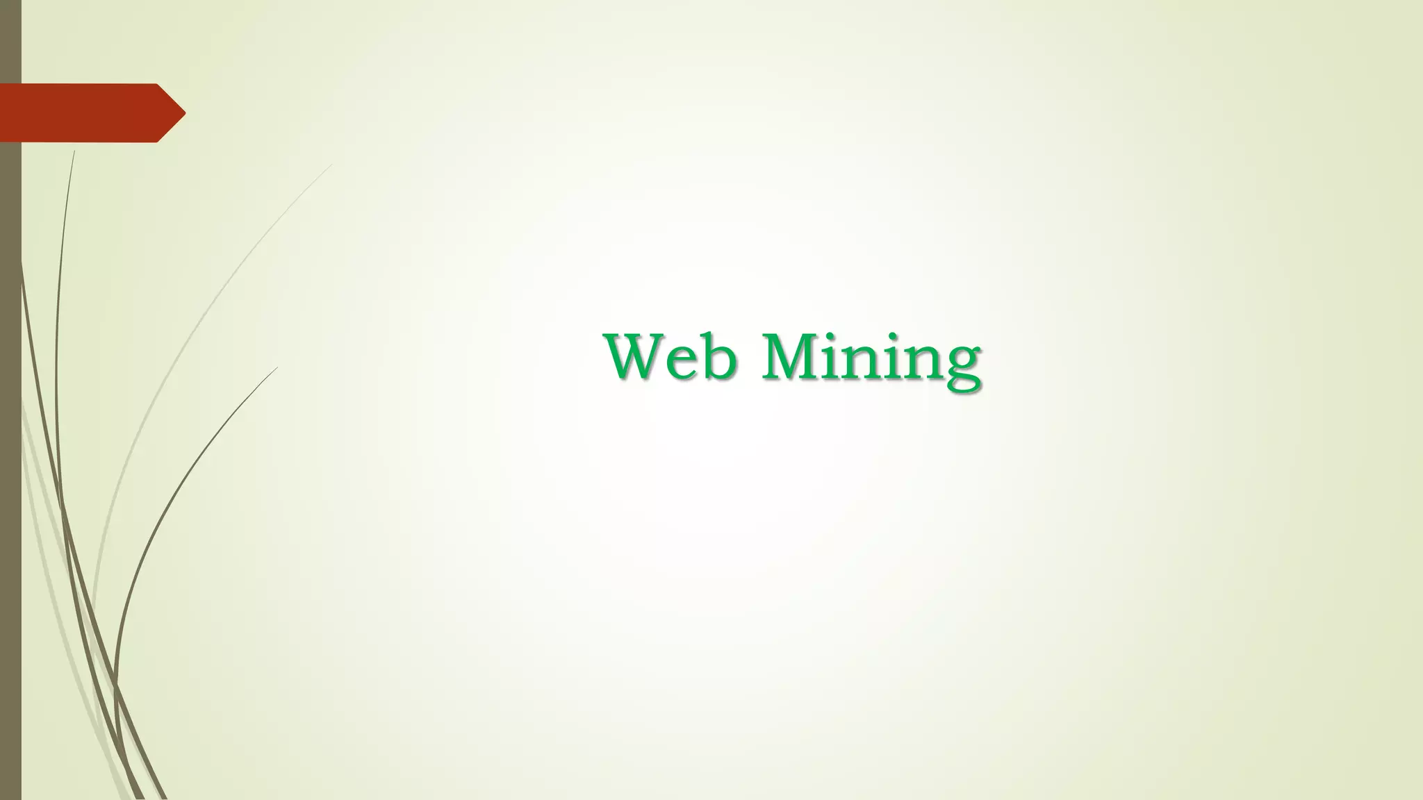 Web Mining
 