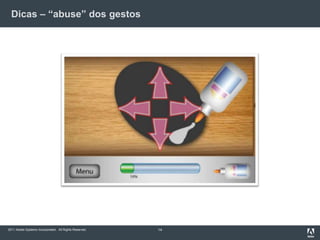 Dicas – “abuse” dos gestos14