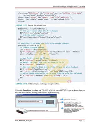 Using the FormData interface and File API, which is part of HTML5, you no longer have to
trick the browser into posting your file data asynchronously.
 