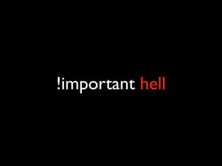 !important hell
 