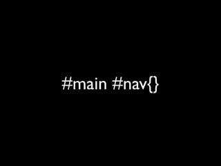 #main #nav{}
 