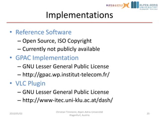 Adaptation ProblemChoose sequence and timing of requests to minimize probability of re-buffers and maximize quality2010/05/02Christian Timmerer, Alpen-Adria-Universität Klagenfurt, Austria17Ack & ©: Mark Watson
