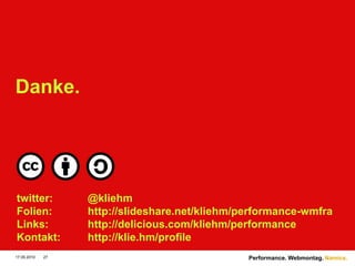 Apache modjsmin$ apxs -c mod_jsmin.cLoadmodulejsmin_modulemodules/mod_jsmin.so17.05.2010Performance. Webmontag.27http://code.google.com/p/modjsmin/