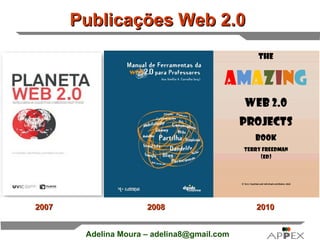 Publicações Web 2.0   2007 2008 2010 
