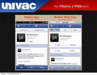 <h1>Nativo   y Web</h1>




martes, 11 de diciembre de 12
 
