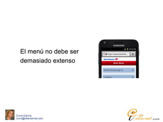 El menú no debe ser
demasiado extenso
 