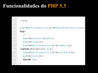 Funcionalidades do PHP 5.3
 