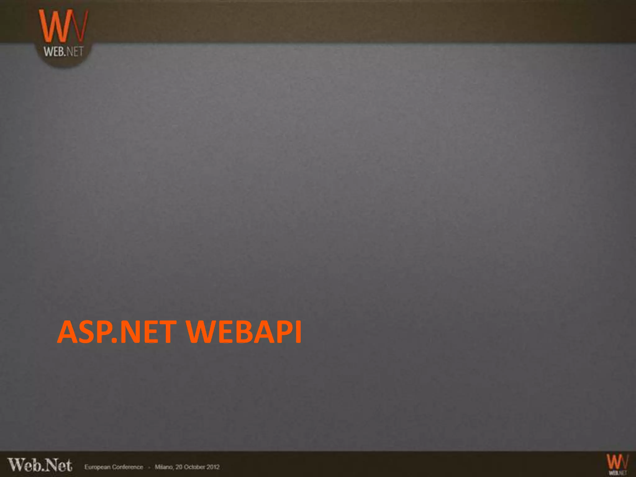 ASP.NET WEBAPI
 