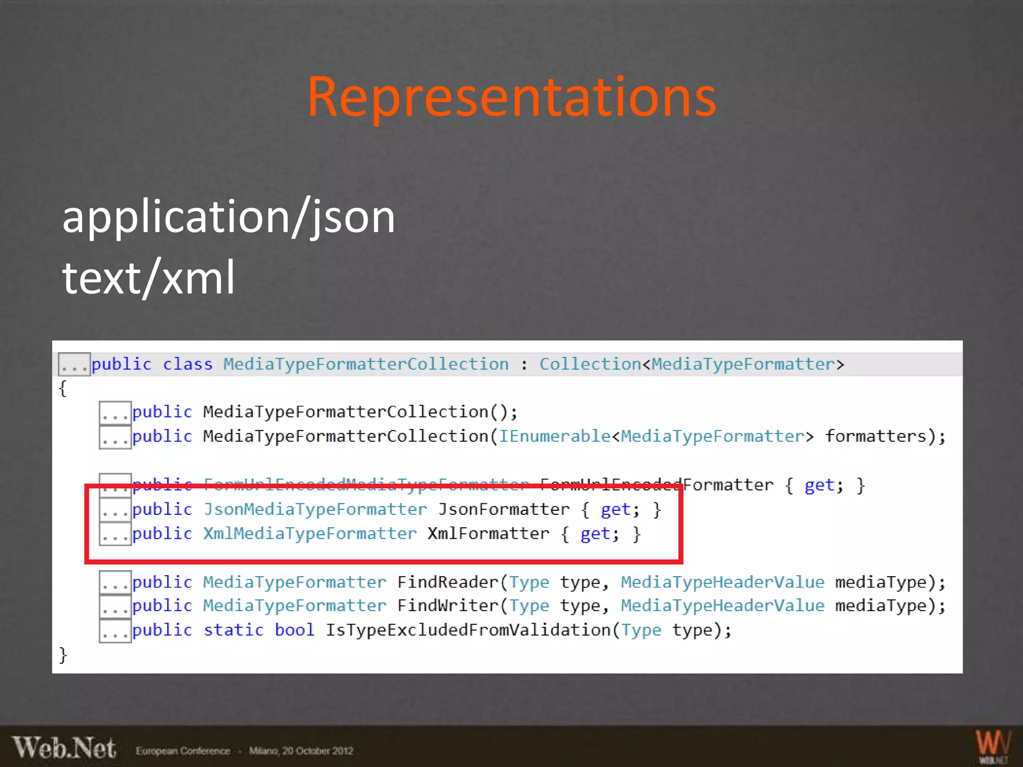 Representations
application/json
text/xml
 