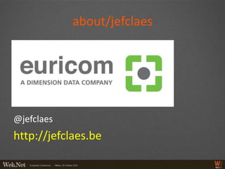 about/jefclaes




@jefclaes
http://jefclaes.be
 
