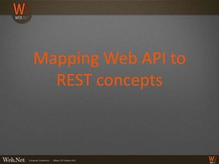 Mapping Web API to
  REST concepts
 