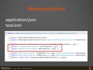Representations
application/json
text/xml
 