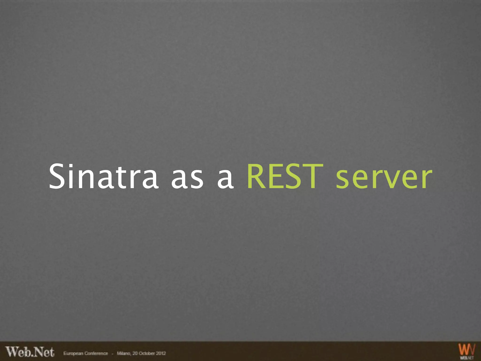 Sinatra as a REST server
 